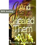 And Jesus Healed Them All 9781575622040 Gloria Copeland, Verzenden, Gloria Copeland