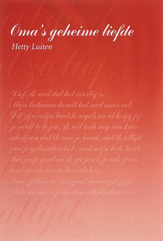 Omas geheime liefde 9789051793789 Hetty Luiten, Boeken, Streekboeken en Streekromans, Gelezen, Verzenden