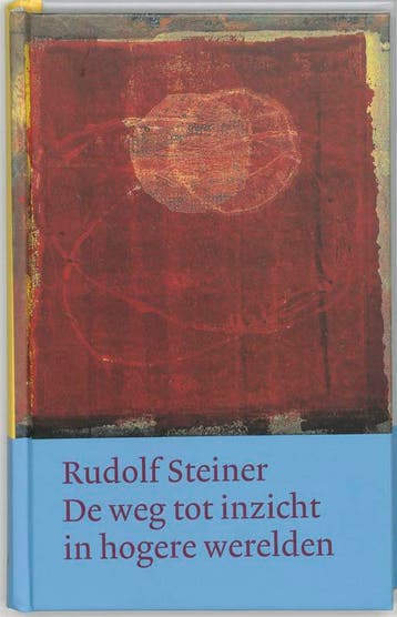 De weg tot inzicht in hogere werelden / Werken en, Boeken, Filosofie, Verzenden, Gelezen, Rudolf Steiner