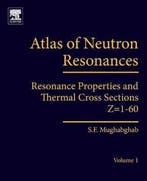 Atlas of Neutron Resonances 9780444637697 Said Mughabghab, Boeken, Verzenden, Gelezen, Said Mughabghab