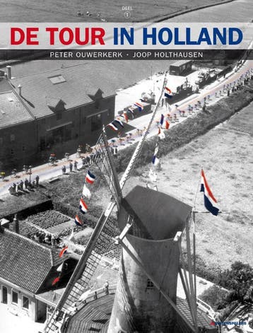 De Tour in Holland 1 9789071359255 Joop Holthausen, Livres, Verzenden, Joop Holthausen