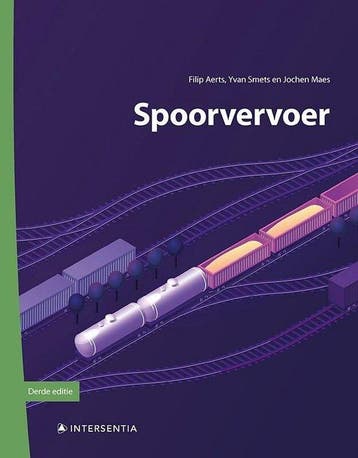 Spoorvervoer (derde editie) / Logistieke handboeken / LOGHB, Boeken, Verzenden, Zo goed als nieuw, Filip Aerts