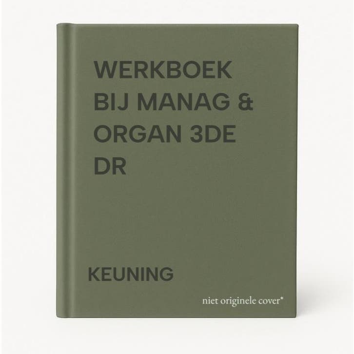 WERKBOEK BIJ MANAG & ORGAN 3DE DR 9789020723656 KEUNING, Boeken, Schoolboeken, Gelezen, Verzenden