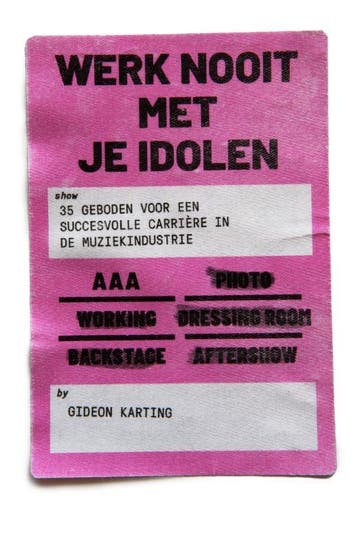 Werk nooit met je idolen 9789083148700 Gideon Karting, Verzenden, Zo goed als nieuw, Gideon Karting