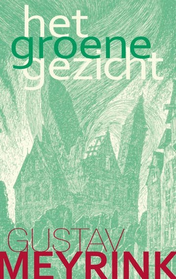 Het groene gezicht 9789067320467 Gustav Meyrink, Boeken, Verzenden, Zo goed als nieuw, Gustav Meyrink
