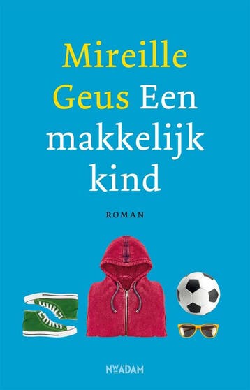 Een makkelijk kind (9789046820797, Mireille Geus), Verzenden