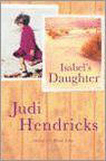 Isabels Daughter 9780752857909 Judi Hendricks, Verzenden, Gelezen, Judi Hendricks