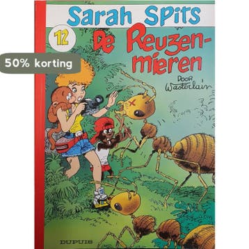 De reuzenmieren / De avonturen van Sarah Spits / 12, Verzenden, M. Wasterlain