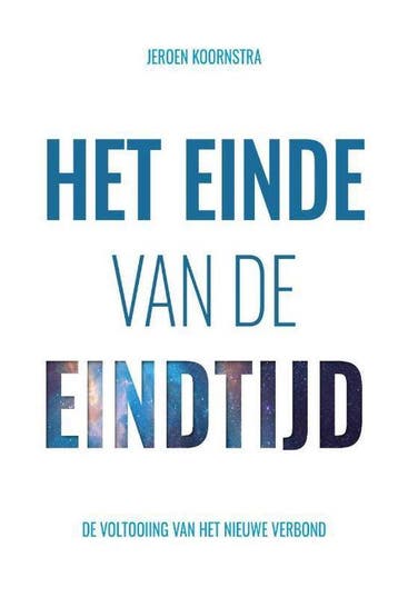 Einde van de eindtijd - Jeroen Koornstra - 9789082957808 - P, Verzenden, Nieuw
