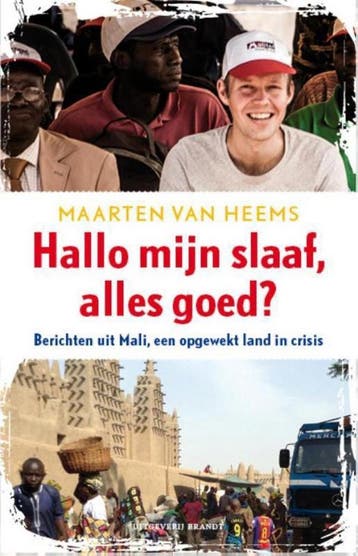 Hallo mijn slaaf, alles goed ? 9789492037480, Verzenden, Gelezen, Maarten van Heems