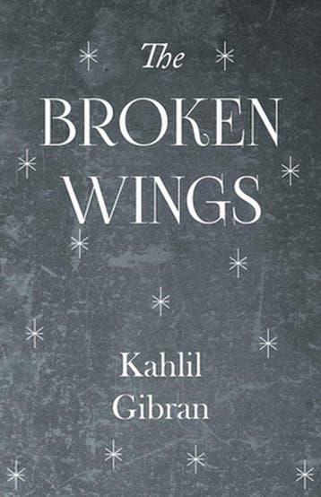 The Broken Wings - Gibran, Verzenden, Nieuw