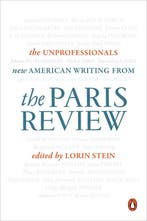The Unprofessionals 9780143128472 The Paris Review, Verzenden, The Paris Review