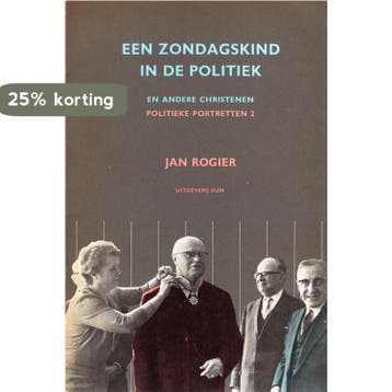 Een zondagskind in de politiek en andere christenen Rogier, Verzenden, Rogier