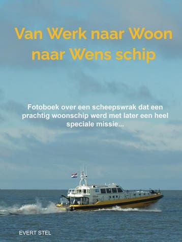Van Werk Naar Woon Naar Wensschip | Evert Stel | Nieuw, Verzenden, Nieuw, Evert Stel