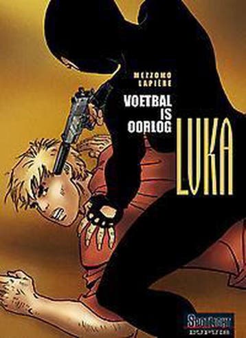 Voetbal is oorlog / Spotlight Dupuis / Luka 9 9789031426492, Verzenden, Gelezen, G. Mezzomo