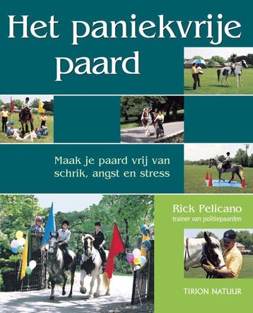 Tirion natuur Het paniekvrije paard / Tirion natuur, Verzenden, Zo goed als nieuw, R. Pelicano