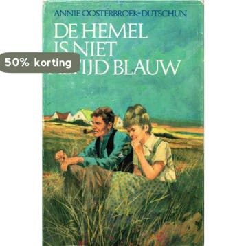 Hemel is niet altijd blauw 9789024293391, Boeken, Verzenden, Zo goed als nieuw, Annie Oosterbroek-Dutschun