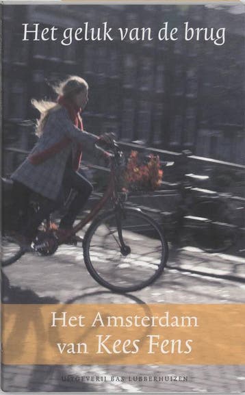 Het geluk van de brug 9789059371842 Kees Fens, Verzenden, Kees Fens
