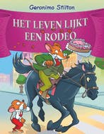 Geronimo Stilton - Het leven lijkt een rodeo 9789085924050, Verzenden, Geronimo Stilton