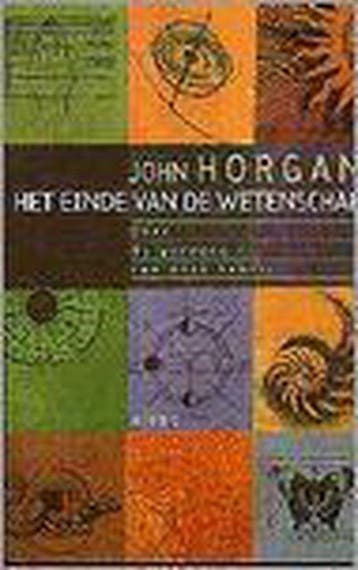 EINDE VAN DE WETENSCHAP 9789026314971 J. Horgan, Verzenden, Gelezen, J. Horgan