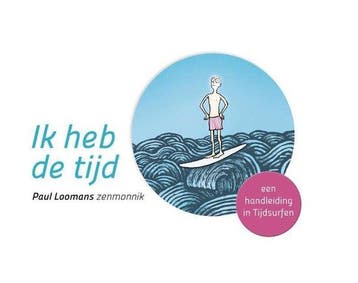 Ik heb de tijd - Paul Loomans - 9789020209013 - Hardcover, Verzenden