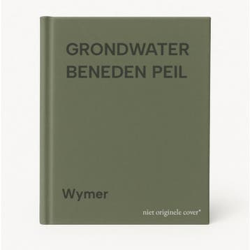 GRONDWATER BENEDEN PEIL 9789012068130 Wymer, Verzenden, Gelezen, Wymer