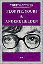 Floppie, Youri en andere helden 9789060054505, Verzenden, Gelezen, Youp van 't Hek
