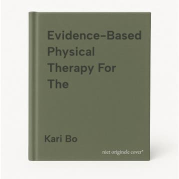 Evidence-Based Physical Therapy For The 9780702044434, Verzenden, Kari Bo