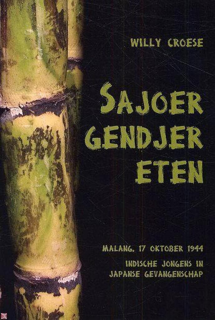 Sajoer Gendjer Eten 9789080757745 Willy Croese, Boeken, Geschiedenis | Wereld, Zo goed als nieuw, Verzenden