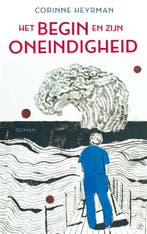 Het begin en zijn oneindigheid 9789029540773 Corinne Heyrman, Verzenden, Gelezen, Corinne Heyrman