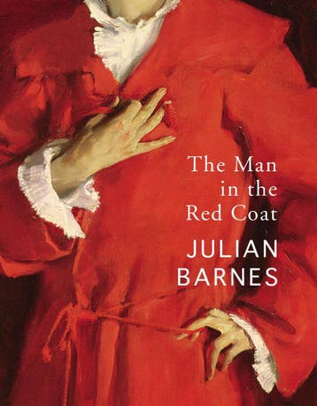 The Man in the Red Coat 9781529112313 Julian Barnes, Verzenden, Julian Barnes