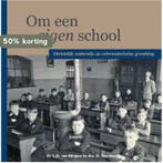 Om een eigen school 9789402902679 drs. D. Vogelaar, Verzenden, Gelezen, Drs. D. Vogelaar