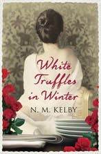 White Truffles In Winter 9781846882470 N M Kelby, Livres, Verzenden, N M Kelby