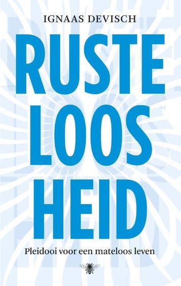 Rusteloosheid 9789023494188 Ignaas Devisch, Boeken, Verzenden, Zo goed als nieuw, Ignaas Devisch