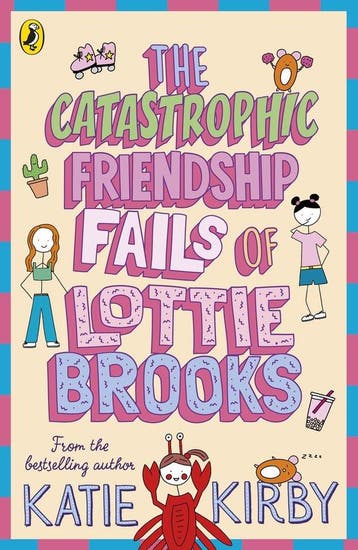 Lottie Brooks2-The Catastrophic Friendship Fails of Lottie, Livres, Verzenden, Katie Kirby