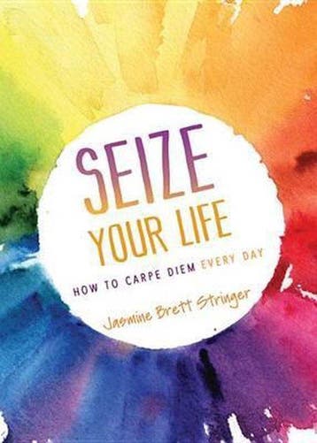 Seize Your Life 9781634890182 Jasmine Brett Stringer, Verzenden, Jasmine Brett Stringer