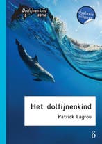 Het dolfijnenkind / Dolfijnenkind / 1 9789491638831, Verzenden, Gelezen, Patrick Lagrou
