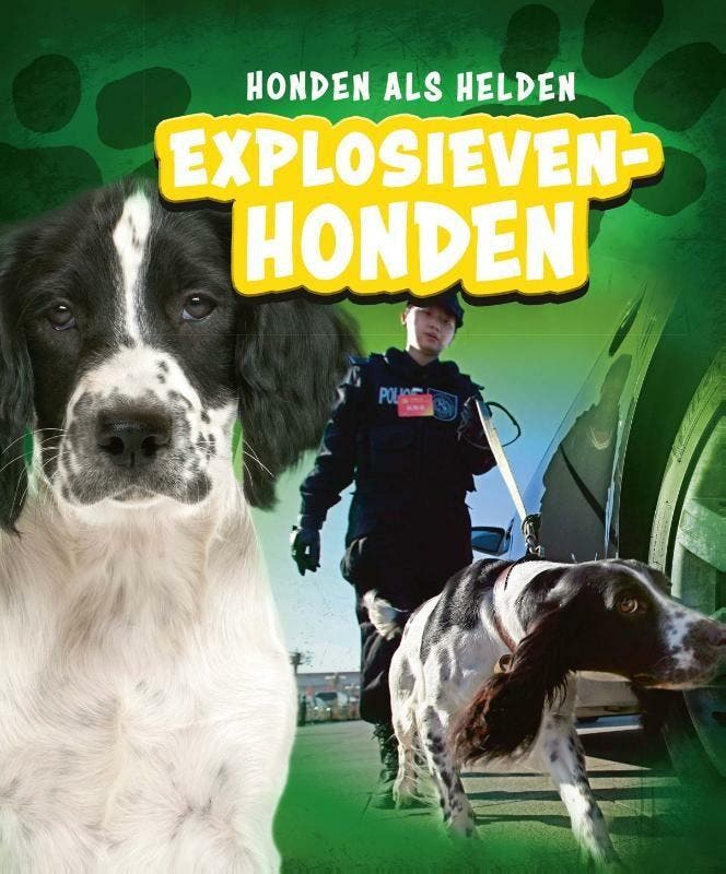 Explosievenhond / Honden als helden 9789463411141 Sara Green, Boeken, Kinderboeken | Jeugd | 10 tot 12 jaar, Zo goed als nieuw