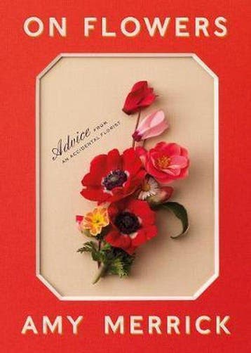 On Flowers: Lessons from an Accidental Florist 9781579658120, Verzenden, Amy Merrick