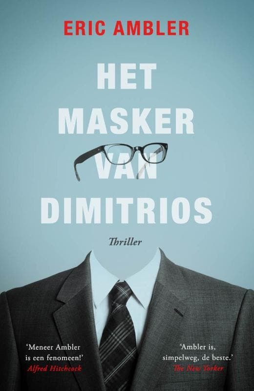 Het masker van Dimitrios 9789024568789 Eric Ambler, Boeken, Thrillers, Gelezen, Verzenden