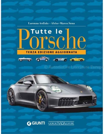TUTTE LE PORSCHE (TERZA EDIZIONE AGGIORNATA), Nieuw