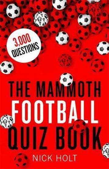 Mammoth Football Quiz Book 9781472137630 Nick Holt, Verzenden, Gelezen, Nick Holt