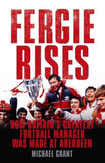 Fergie Rises 9781781310939 Michael Grant, Verzenden, Zo goed als nieuw, Michael Grant