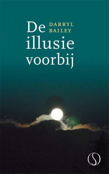 De Illusie Voorbij | Darryl Bailey | Nieuw, Verzenden, Darryl Bailey