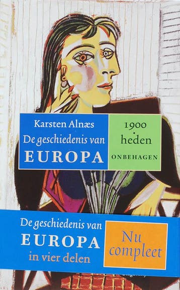 De geschiedenis van Europa - 1900 - heden: onbehagen / De, Verzenden, Karsten Alnaes