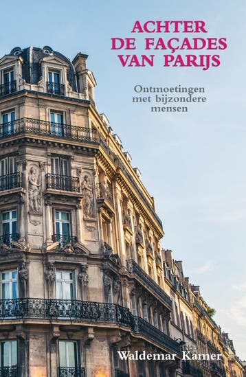 Achter de façades van Parijs 9789038926865 Waldemar Kamer, Verzenden, Waldemar Kamer