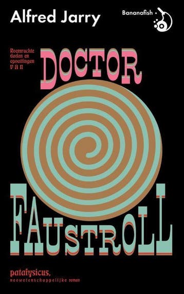 Roemruchte daden en opvattingen van doctor Faustroll,, Verzenden, Gelezen, Alfred Jarry