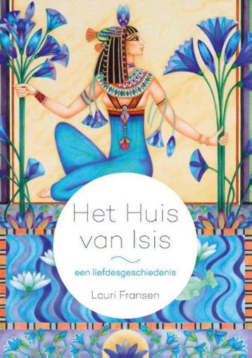Het huis van Isis 9789491728198 Lauri Fransen, Boeken, Verzenden, Gelezen, Lauri Fransen