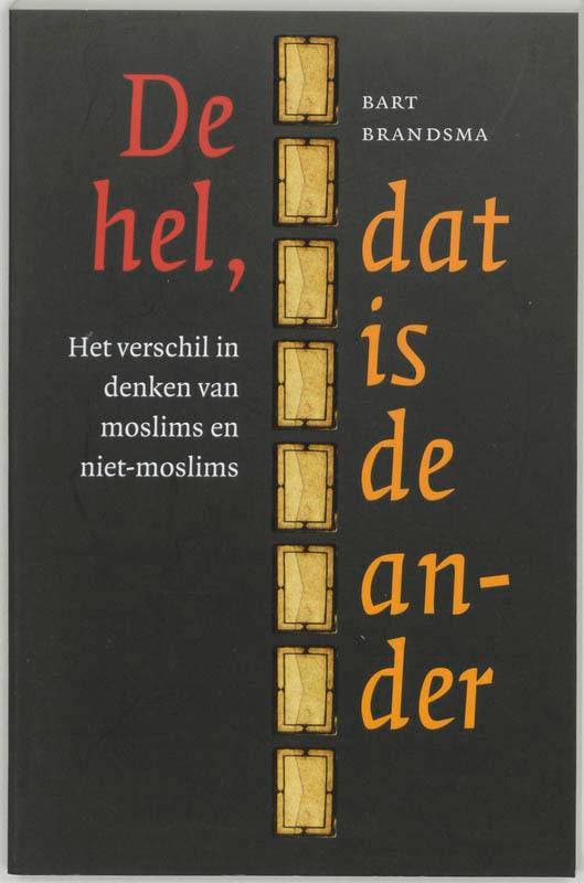 De hel, dat is de ander 9789085710325 B. Brandsma, Boeken, Filosofie, Zo goed als nieuw, Verzenden