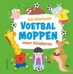 101 hilarische voetbalmoppen voor kinderen 9789044766493 ZNU, Verzenden, Zo goed als nieuw, ZNU
